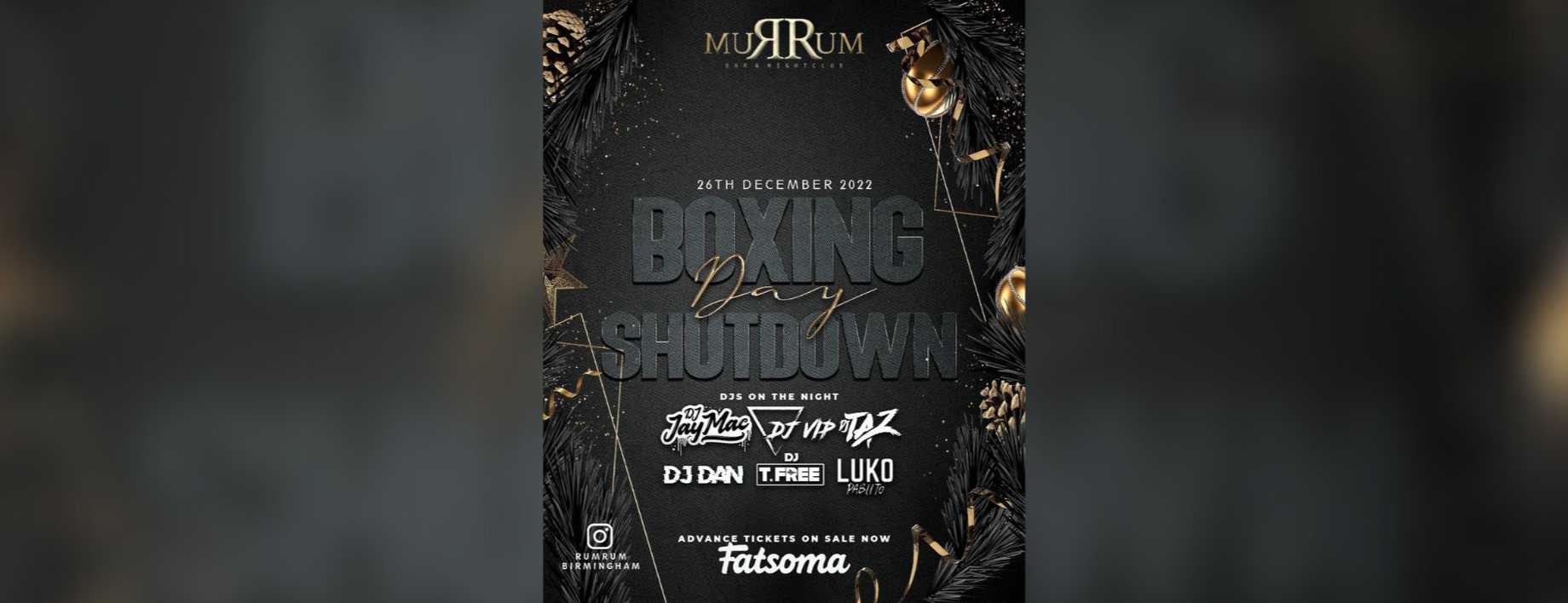 Rum Rum Presents Boxing Day Shutdown - Ticket Only Event
