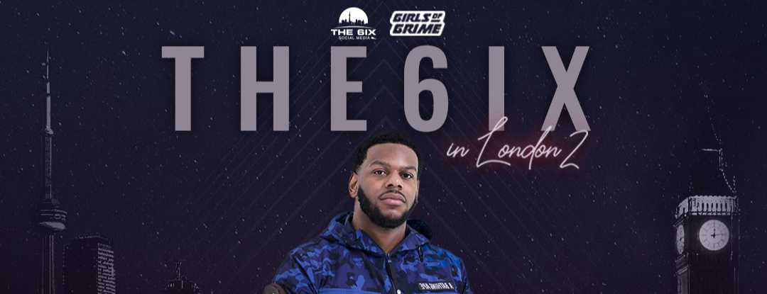 @The_6ix & Girls Of Grime PRESENTS: The  6IX in LONDON Part 2