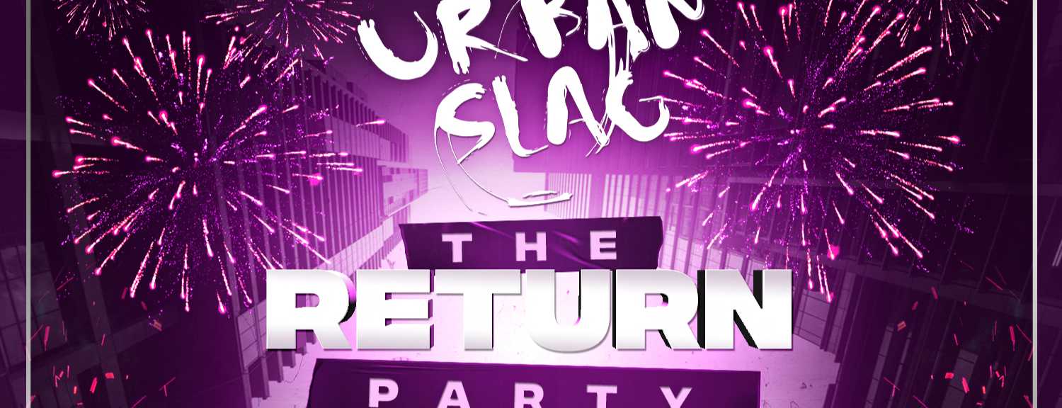 Urban Slag- The Return!