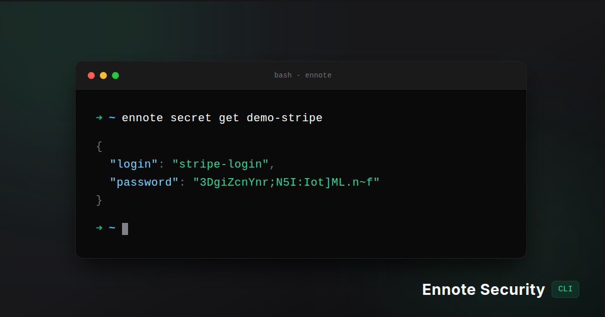 Introducing the Ennote CLI: Next-Generation, Zero-Persistence Secret Management