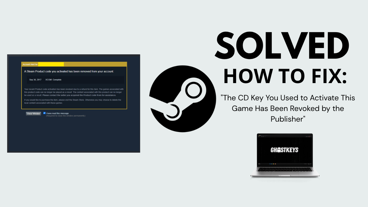How to fix CD Key Revoked by Publisher Steam error