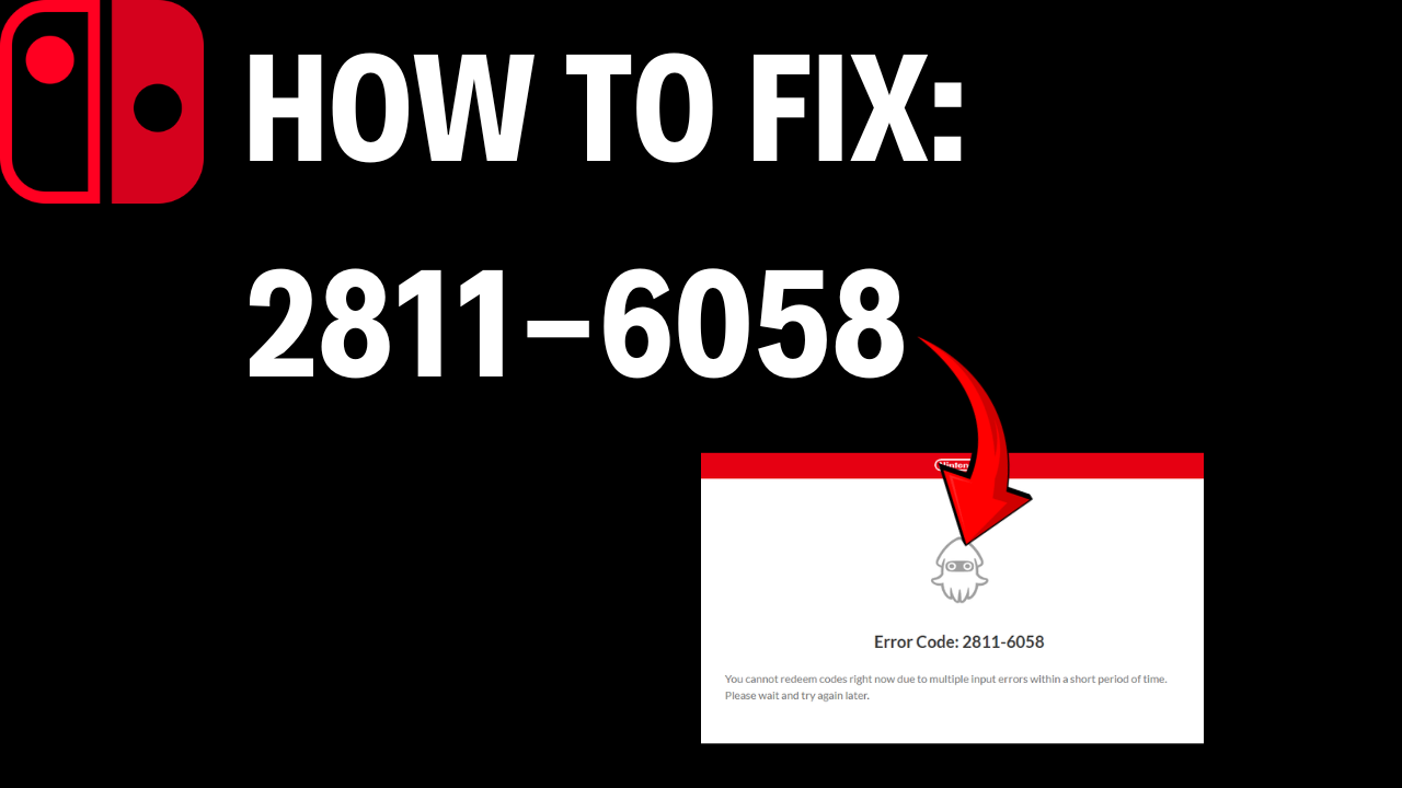 How to fix Nintendo error 2811-6058 too many code input errors