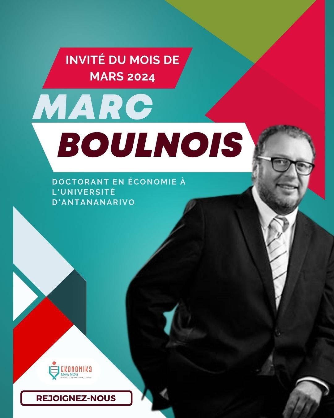 Invité du mois de Mars 2024 sur Ekonomika Mdg Marc Boulnois - Doctorant en économie à l'Université d'Antananarivo | Ekonomika Mag MDG