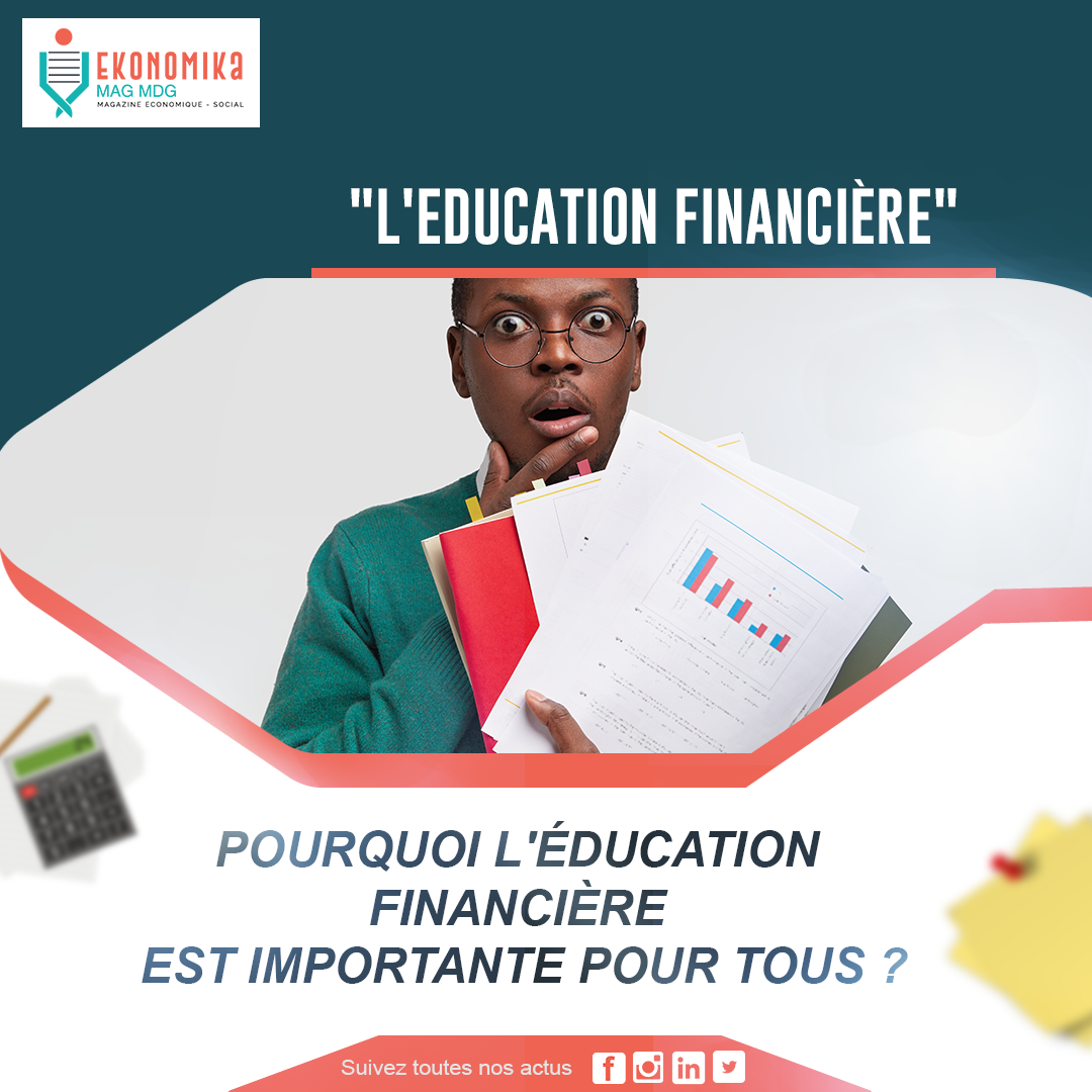 Pourquoi l'éducation financière est importante pour tous - Part 2 | Ekonomika Mag MDG