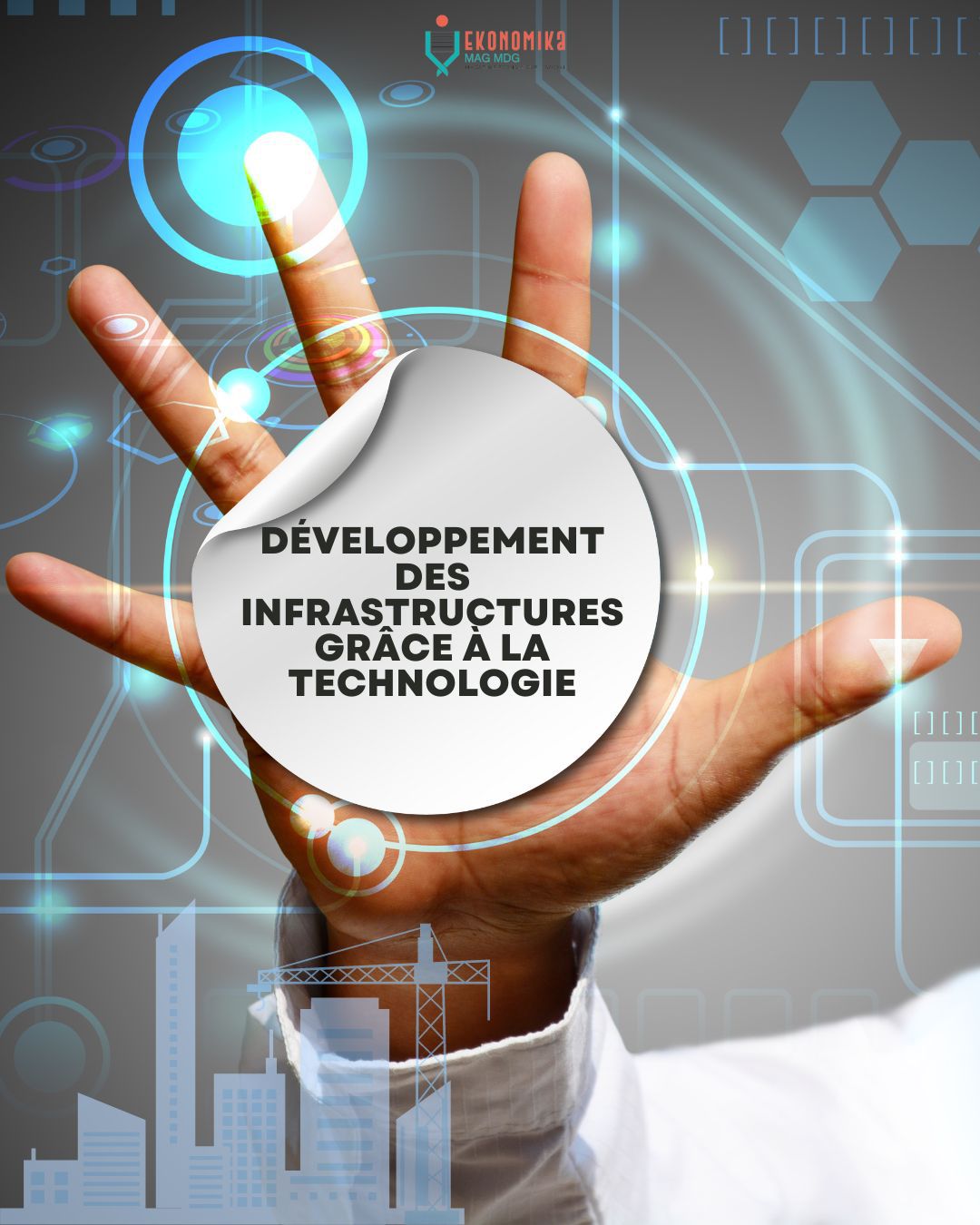 Développement des infrastructures grâce à la technologie | Ekonomika Mag MDG