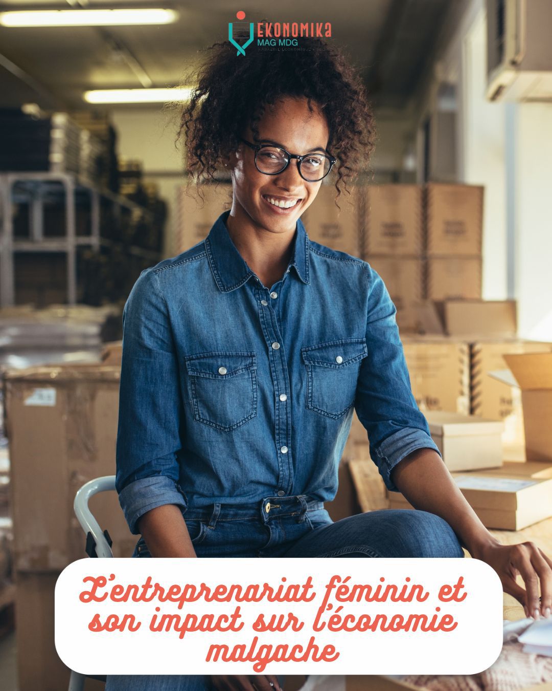 L'entreprenariat féminin et son impact sur l'économie malgache | Ekonomika Mag MDG