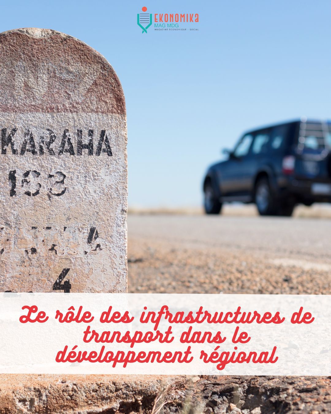 Le rôle des infrastructures de transport dans le développement régional | Ekonomika Mag MDG