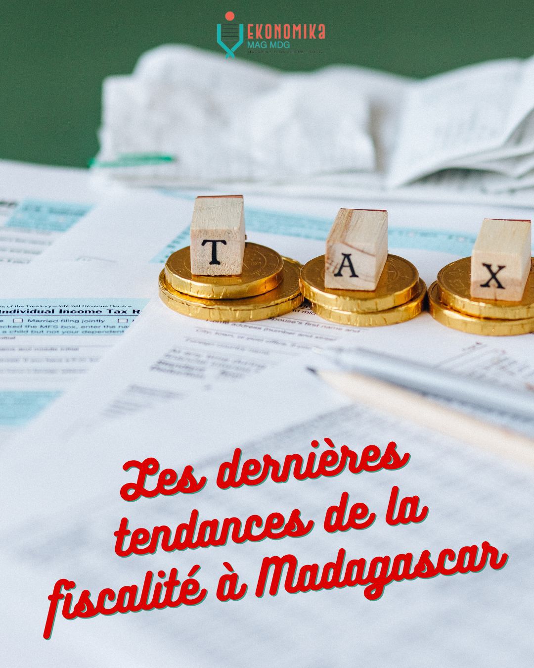 Les dernières tendances de la fiscalité à Madagascar | Ekonomika Mag MDG