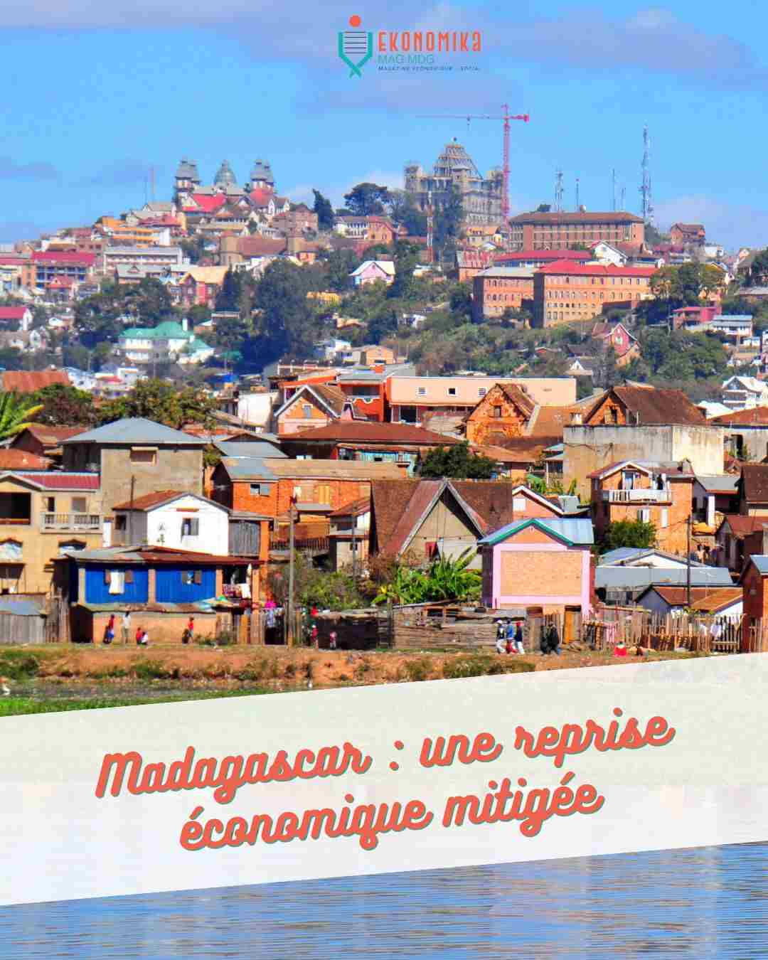 Madagascar : l'économie peine à se relever