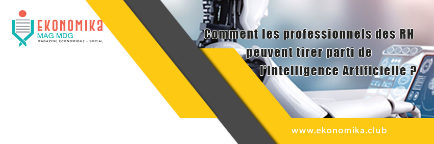 Comment les professionnels des RH peuvent tirer parti de l’Intelligence Artificielle ?