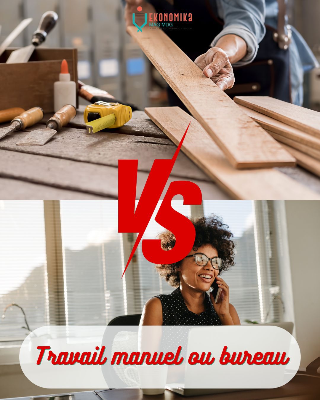 Travail manuel ou bureau ? | Ekonomika Mag MDG