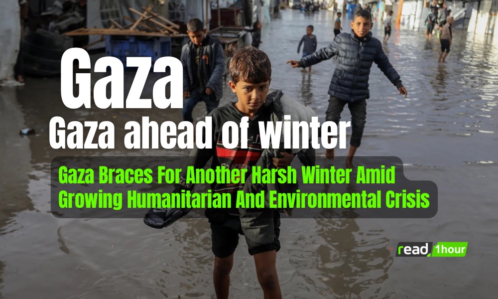 Humanitarian and environmental crisis intensifies in Gaza ahead of winter. Gaza residents prepare for winter amid damaged infrastructure and worsening humanitarian conditions.