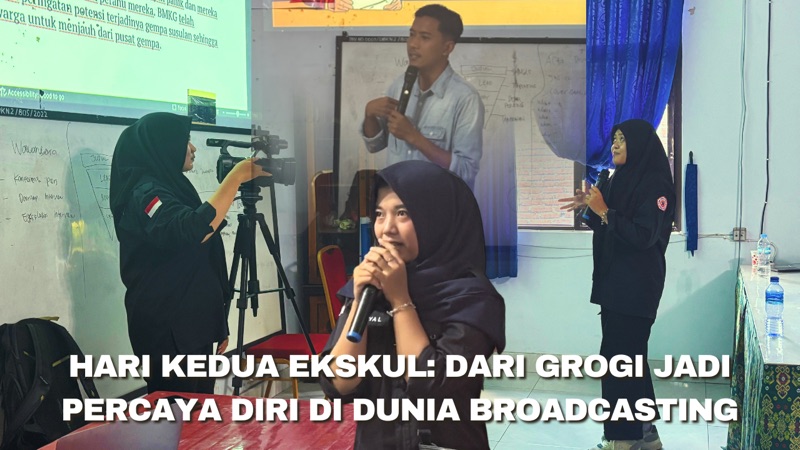 Hari Kedua Ekskul Dari Grogi Jadi Percaya Diri di Dunia Broadcasting