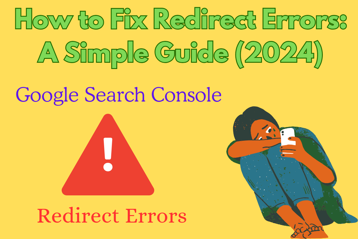 To fix redirect errors in Google Search Console, follow these steps