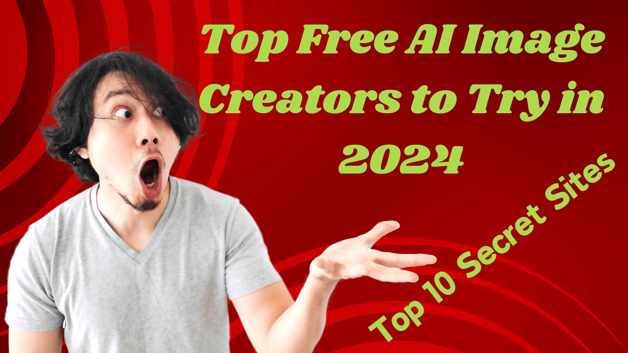 Top Free AI Image Creators to Try in 2024 Top Free AI Image Creators to Try in 2024