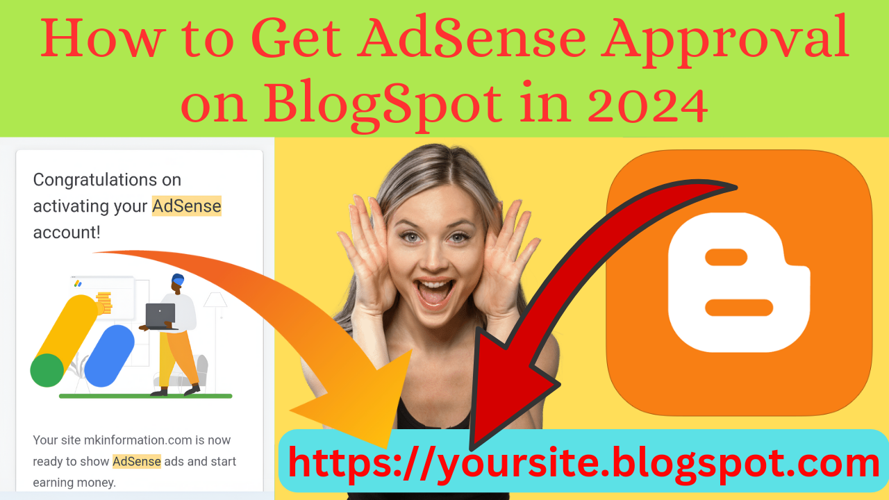 How to Get AdSense Approval on BlogSpot in 2024 How to Get AdSense Approval on BlogSpot in 2024 guide with tips for content, traffic, and SEO