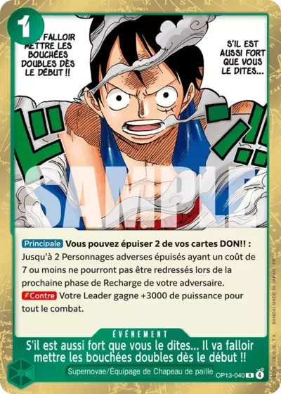 S'il est aussi fort que vous le dites... Il va falloir mettre les bouchées doubles dès le début&nbsp;!!