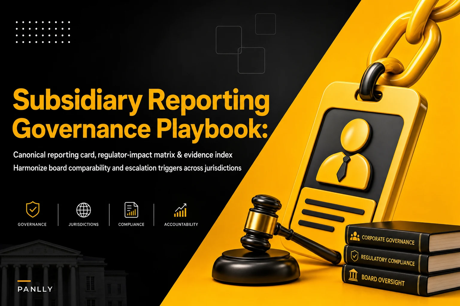 Cross-border subsidiary governance playbook for harmonized reporting