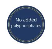 No added polyphosphates.