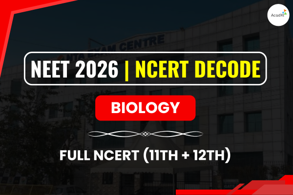 Biology NEET 2026 NCERT DECODE: The Rise of Scholars