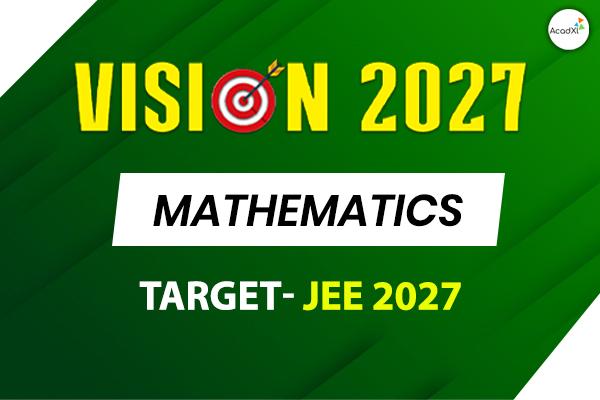 🚀 VISION 2027 – MATHEMATICS Phase-1