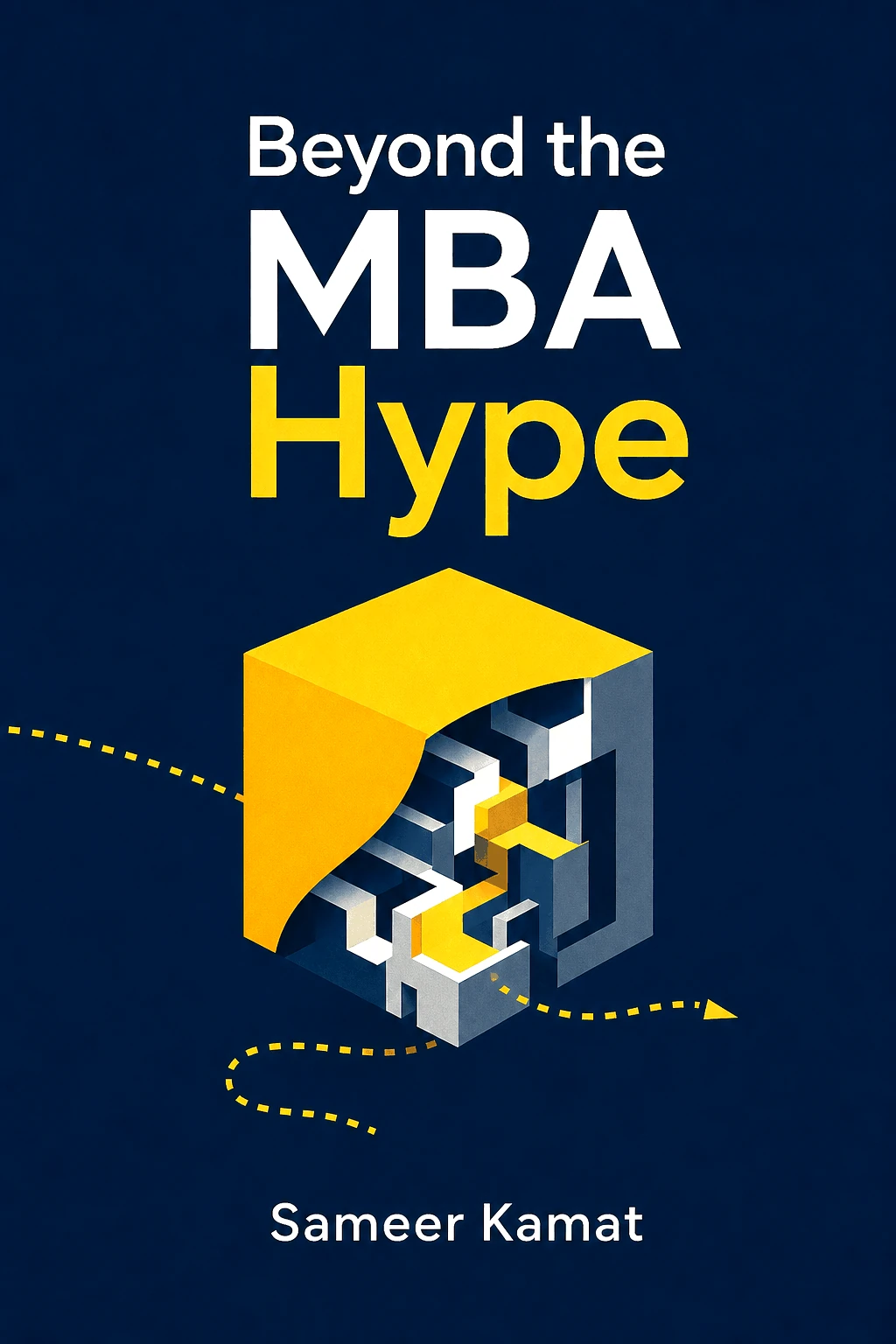Cover of Beyond the MBA Hype: A Guide to Understanding and Surviving B-Schools