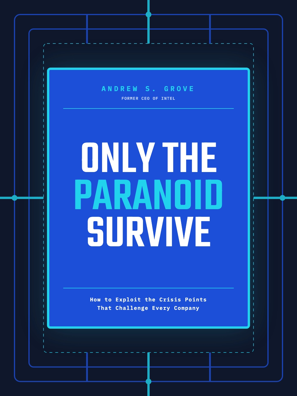 Grove's Doctrine: The Strategic Imperative of Productive Paranoia