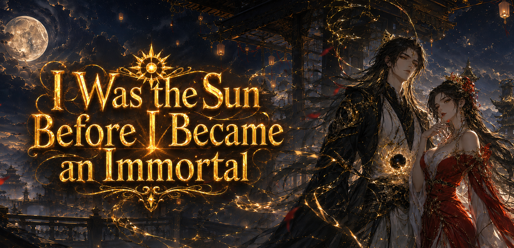 I Was the Sun Before I Became an Immortal
