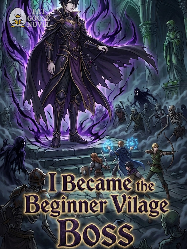 I Became the Beginner Village Boss