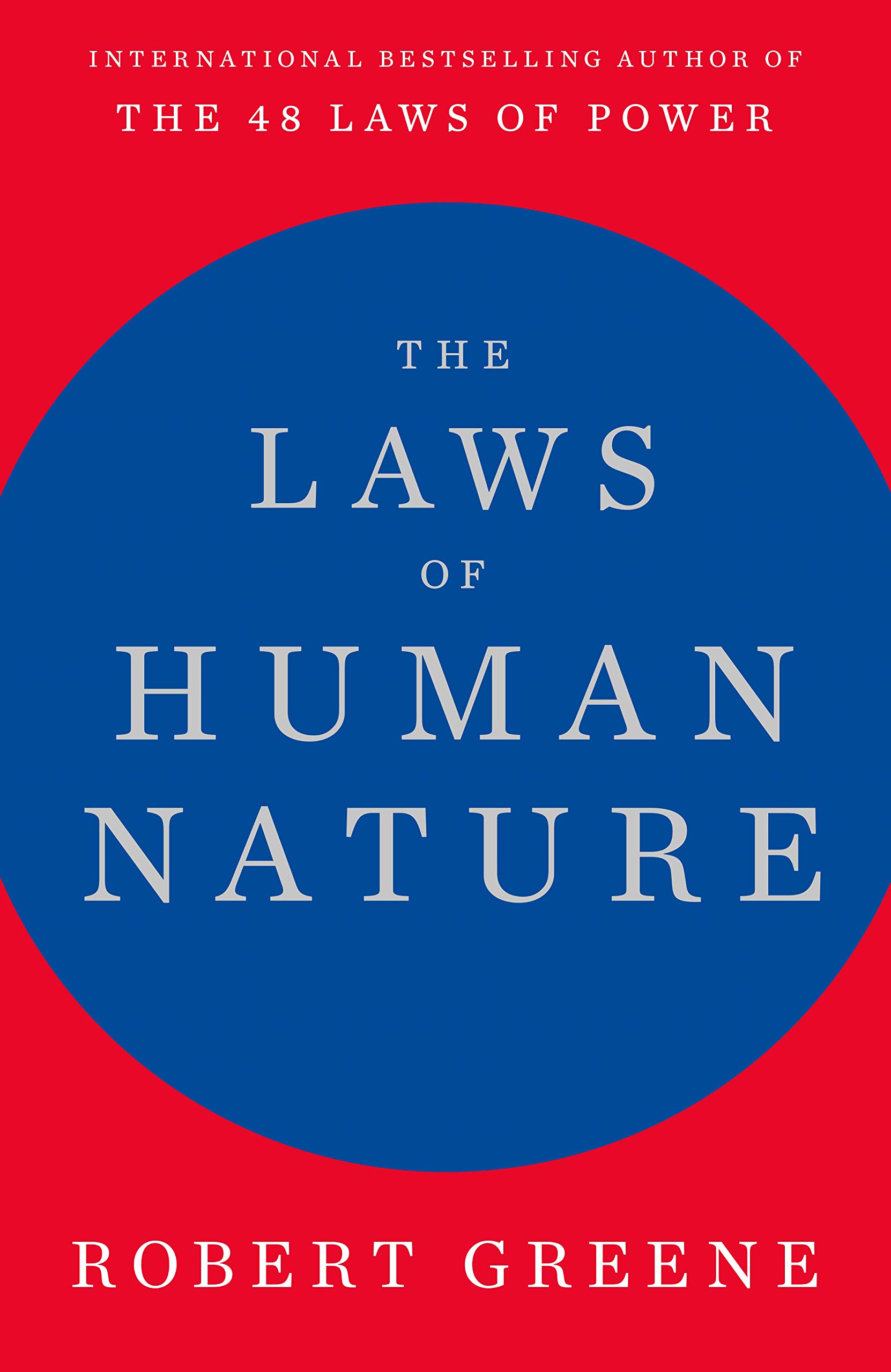 The Laws of Human Nature - Cuốn cẩm nang nhân tâm học độc đáo dành cho ai muốn nâng cao kỹ năng sống và ứng xử