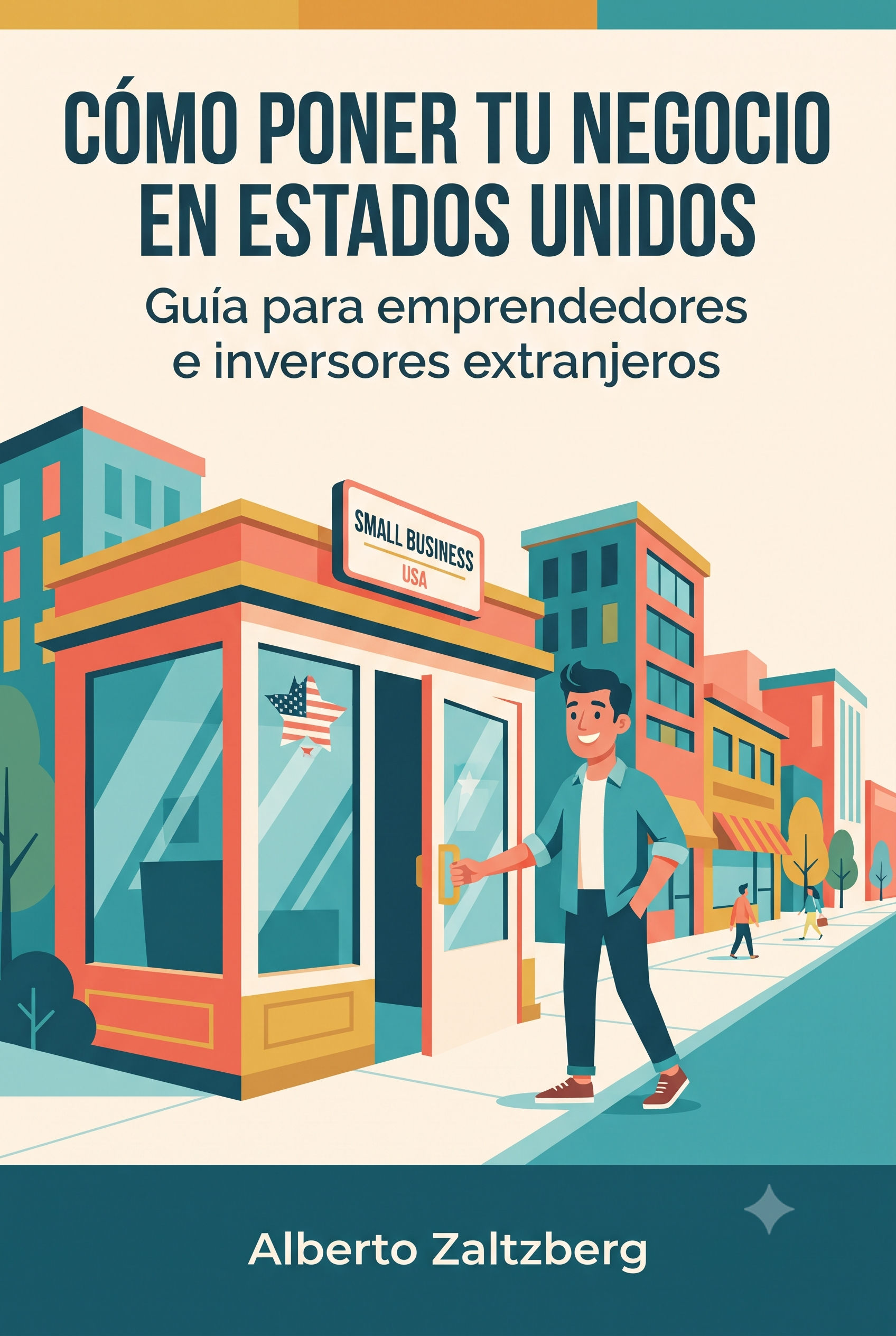 Cómo Poner tu Negocio en Estados Unidos