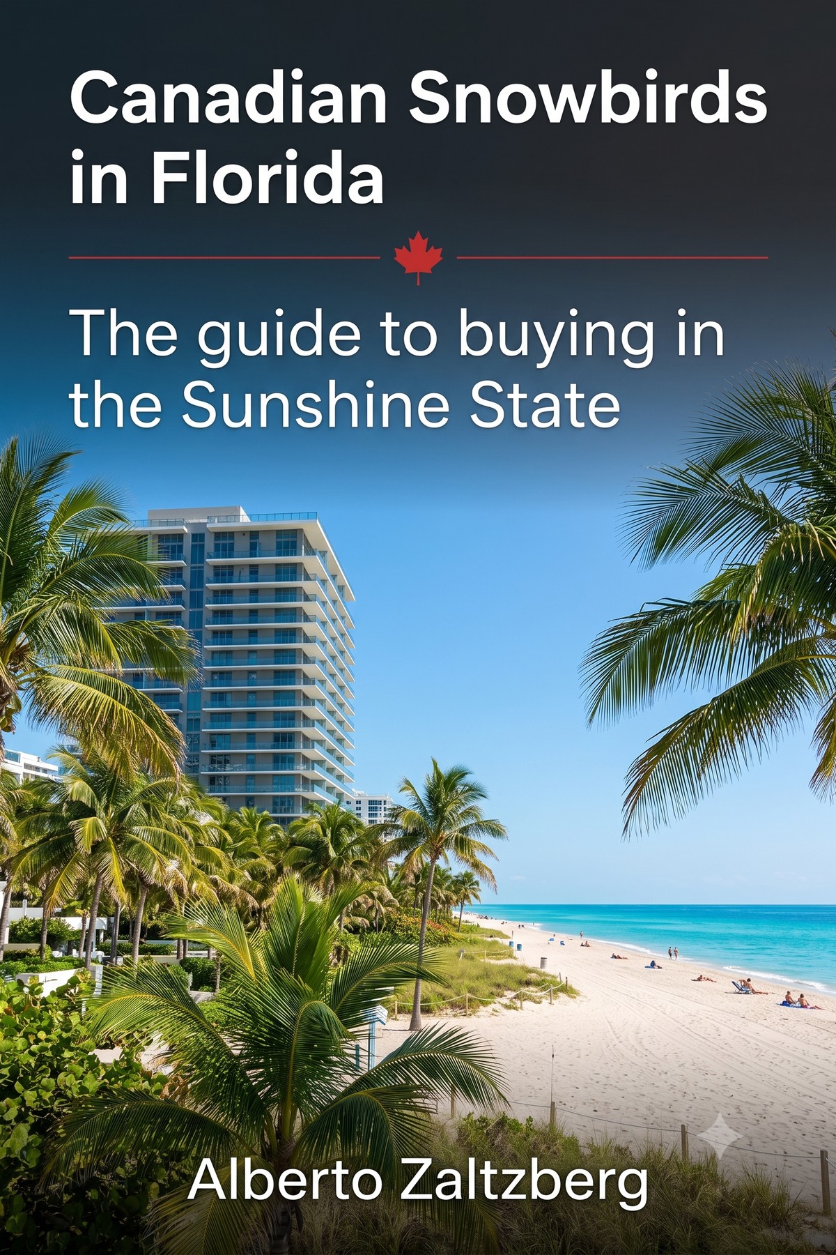 Canadian Snowbirds in Florida: The Guide to Buying in the Sunshine State