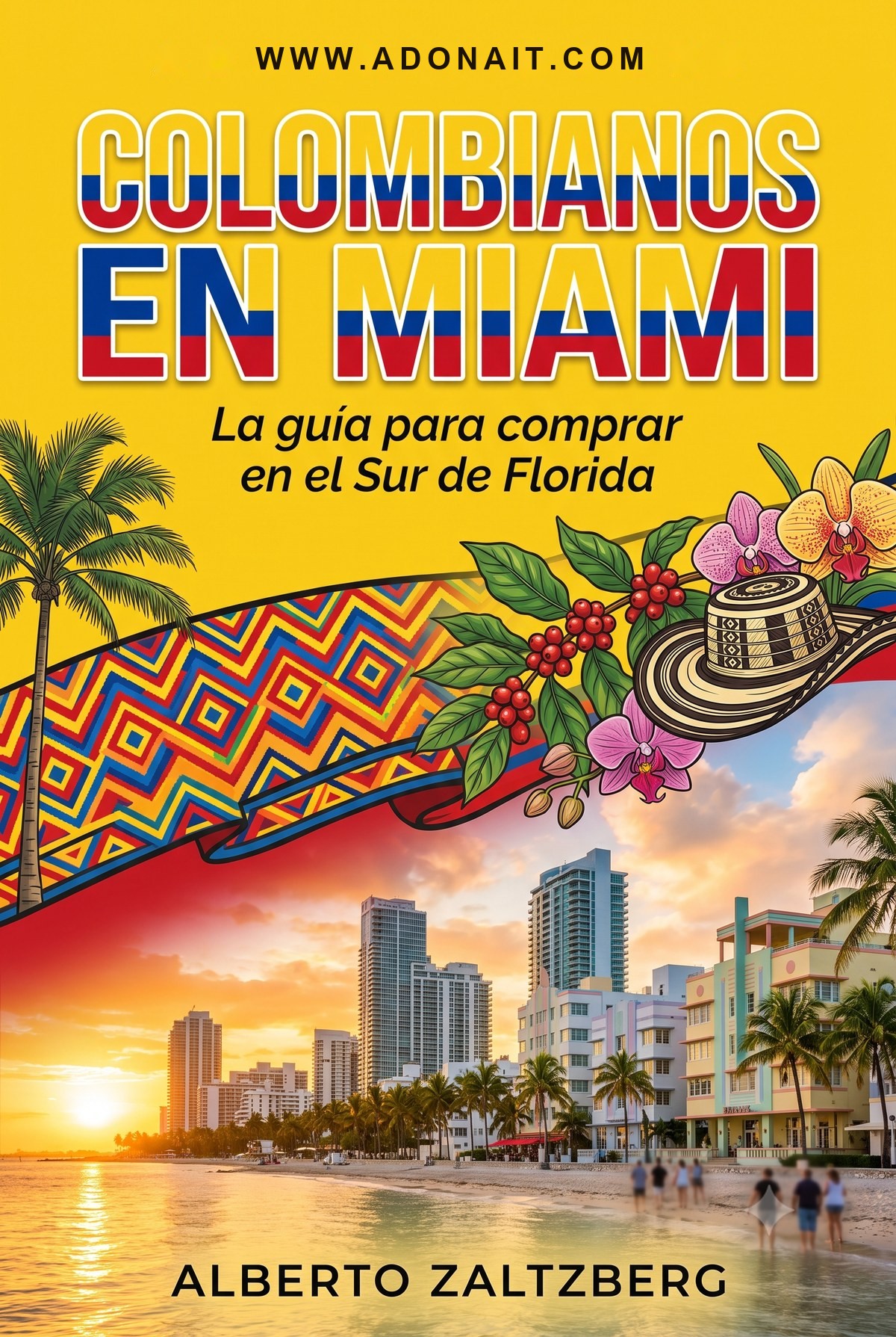 Colombianos Invirtiendo en Miami: La Guía para Comprar en el Sur de Florida