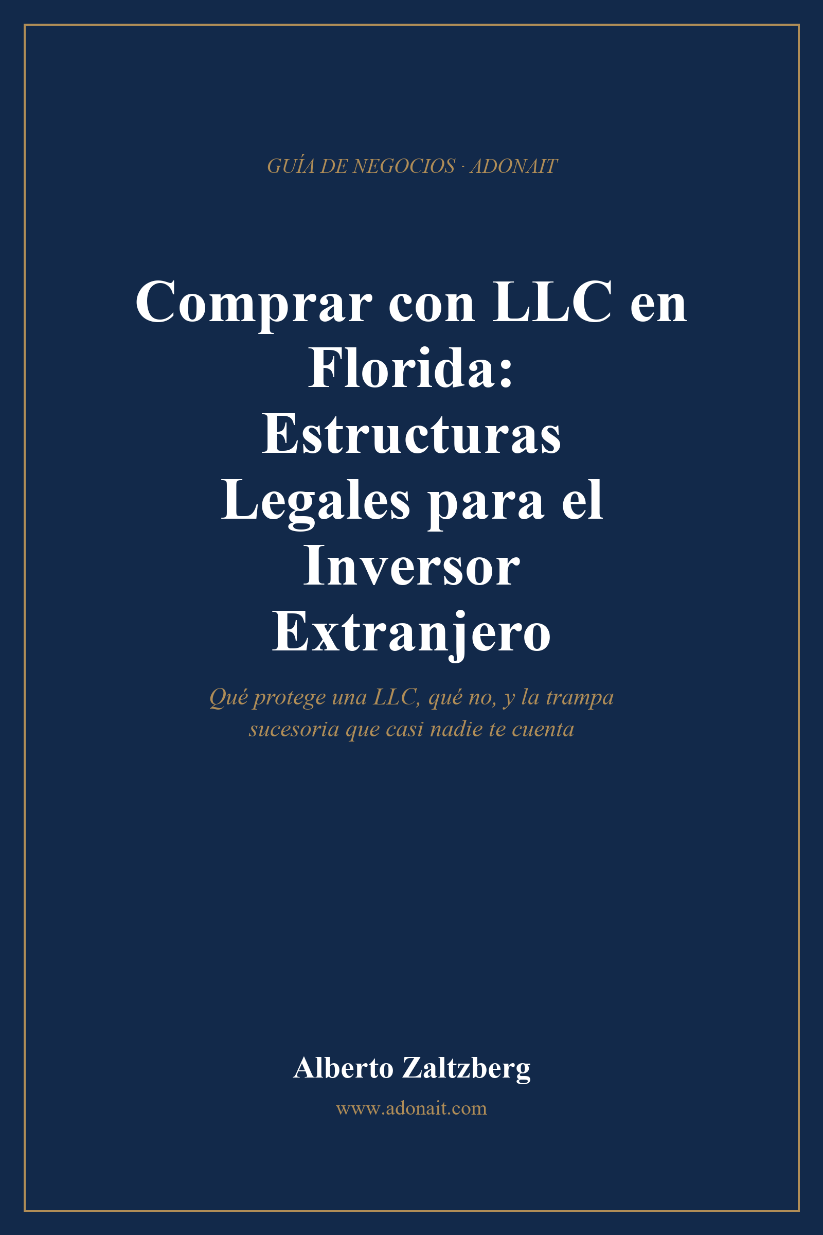 Comprar con LLC en Florida: Estructuras Legales para el Inversor Extranjero