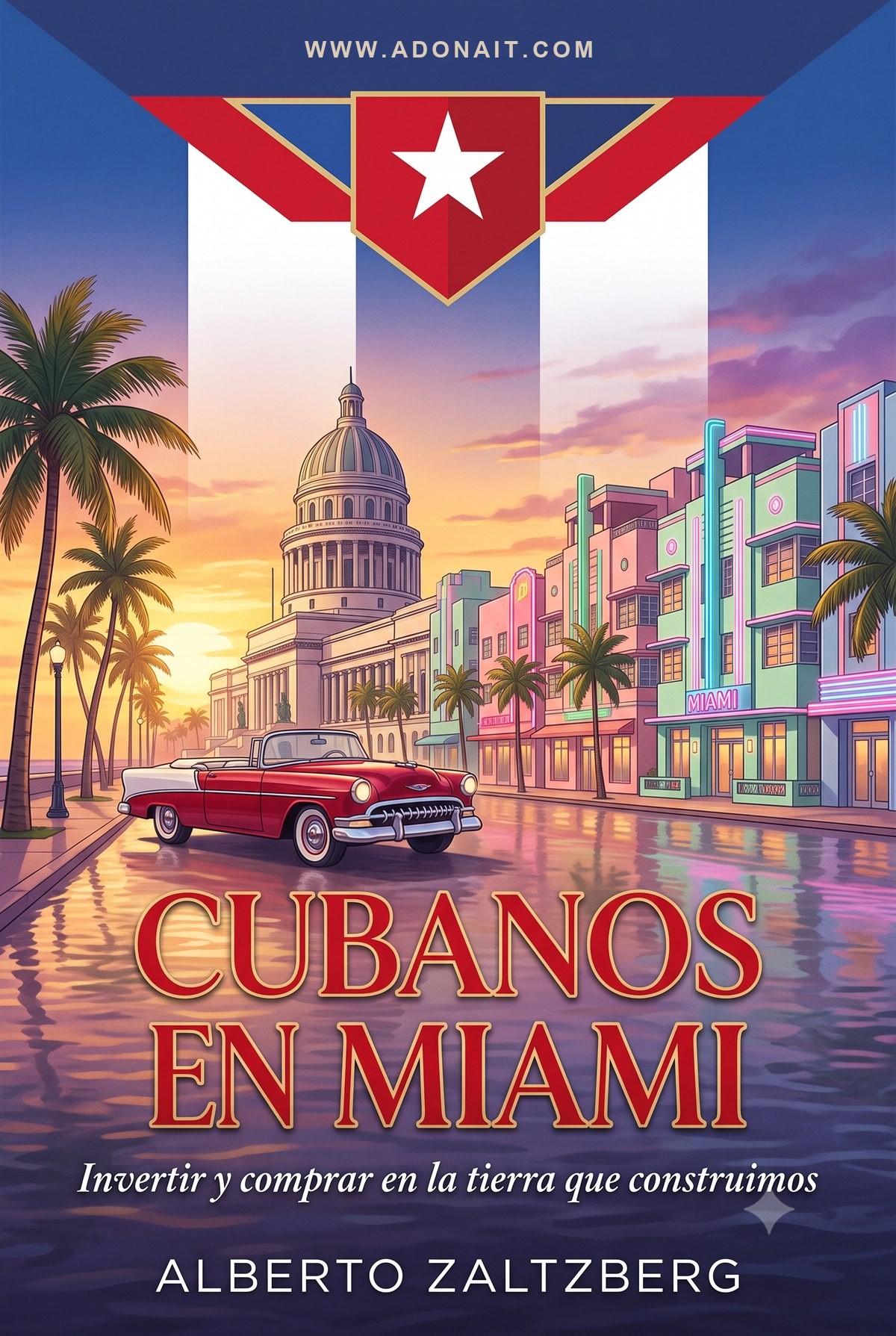 Cubanos en Miami: Invertir y Comprar en la Tierra que Construimos