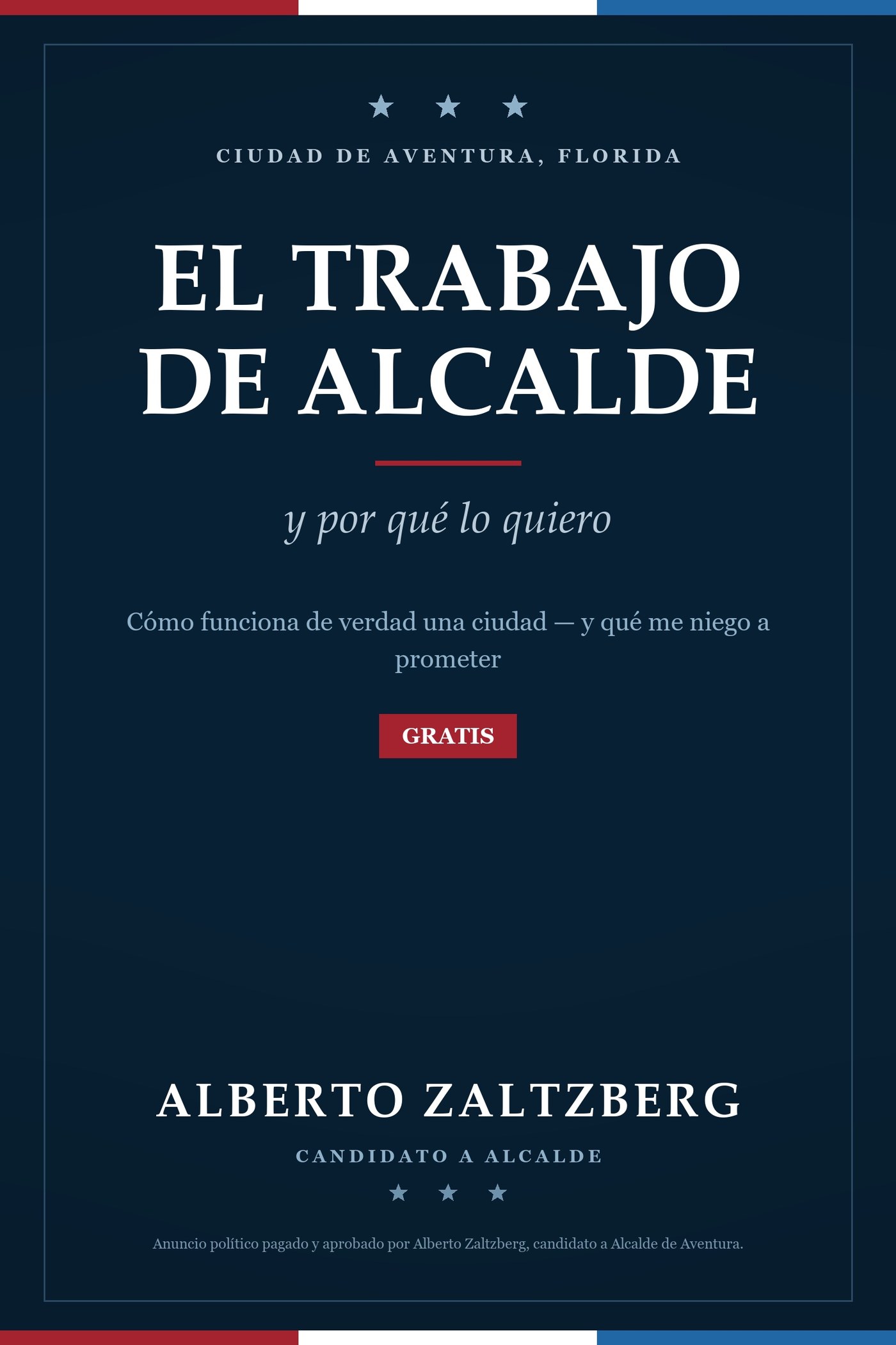El trabajo de alcalde — y por qué lo quiero