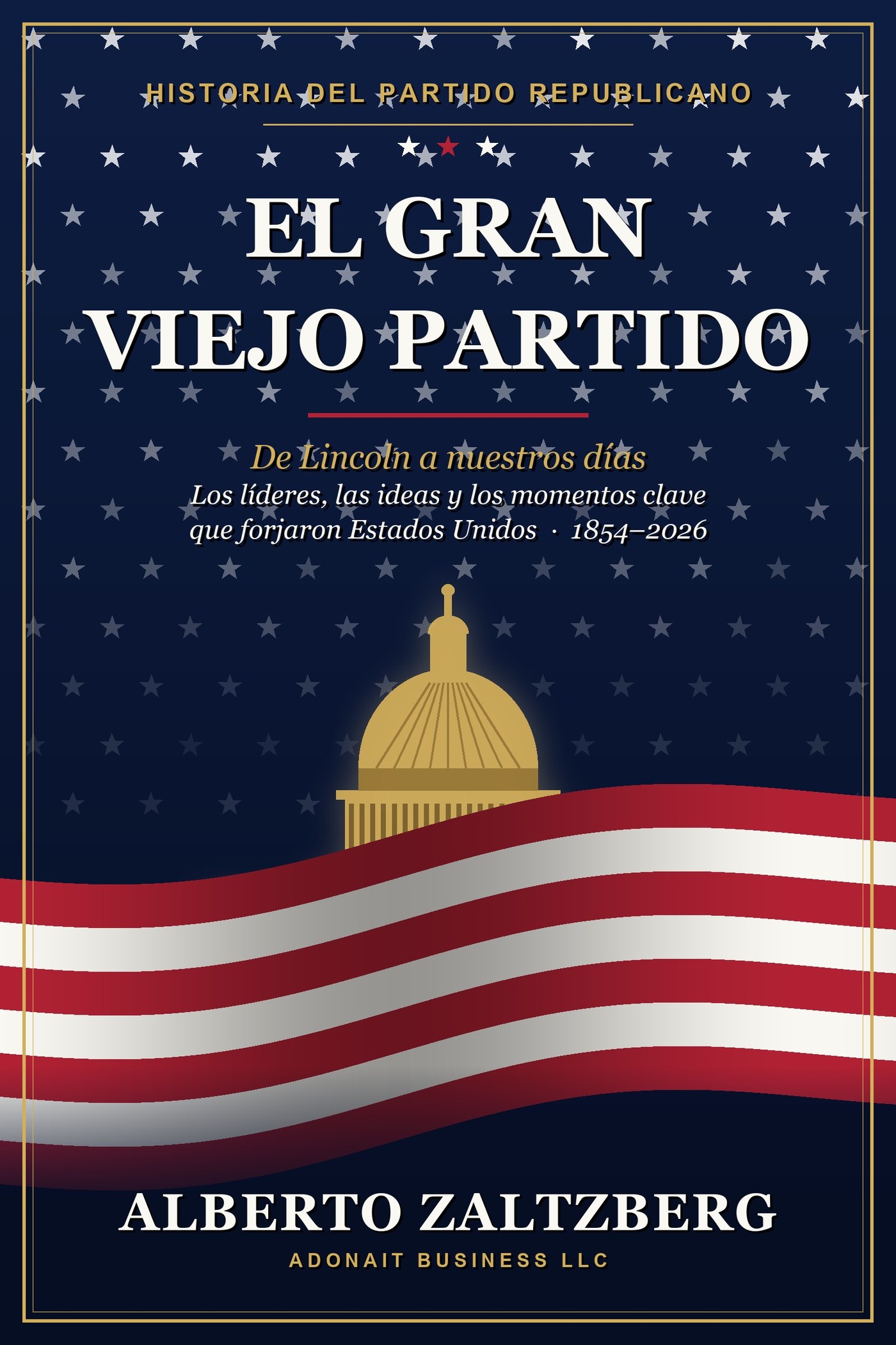 El Gran Viejo Partido: Historia del Partido Republicano