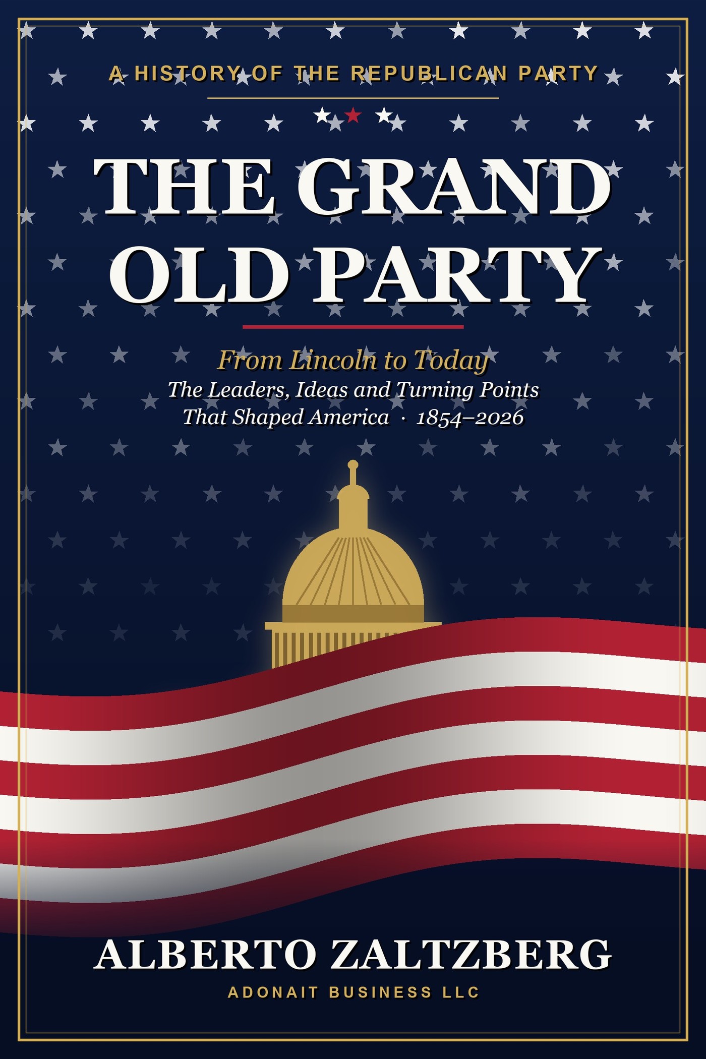 The Grand Old Party: A History of the Republican Party