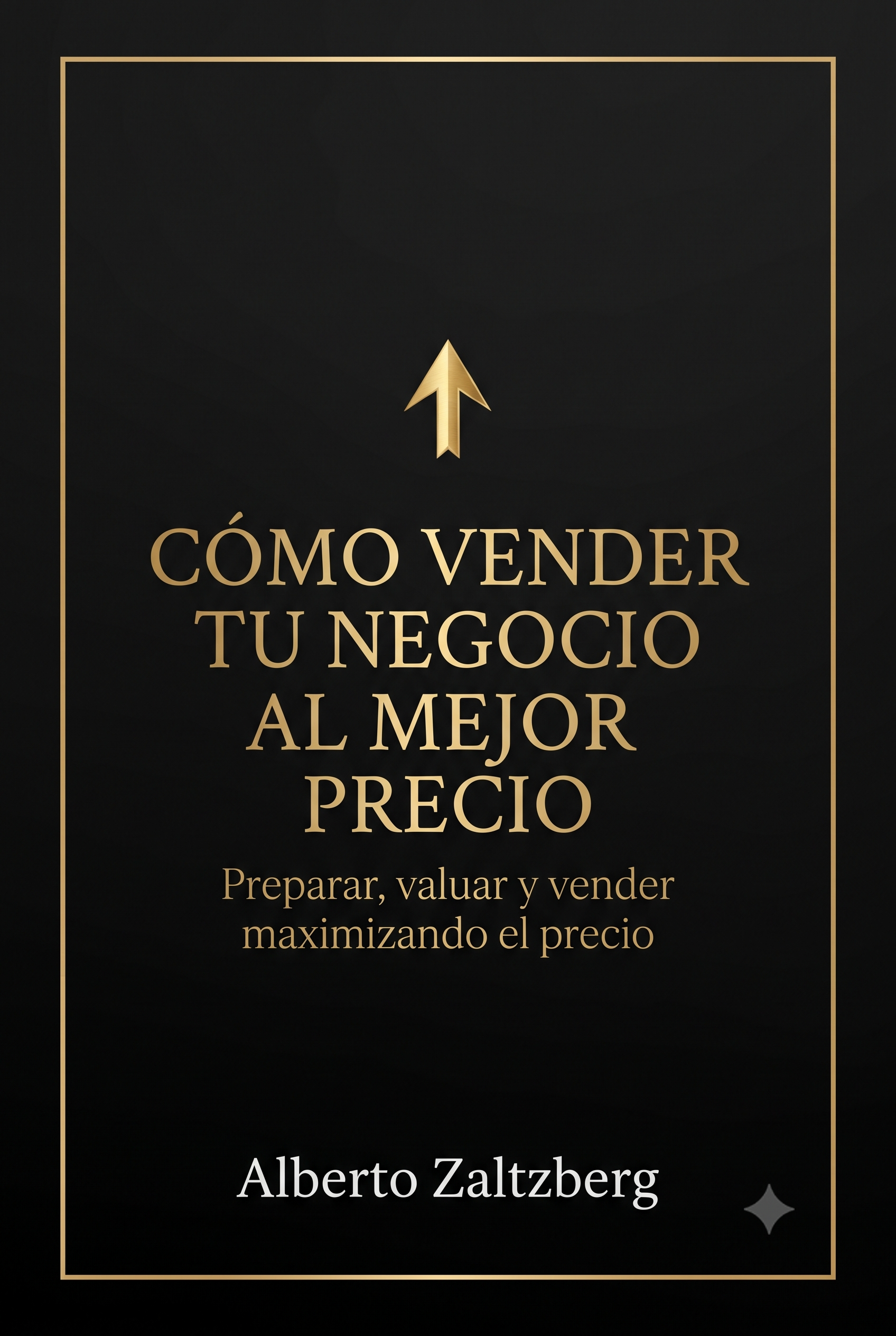 Cómo Vender tu Negocio al Mejor Precio