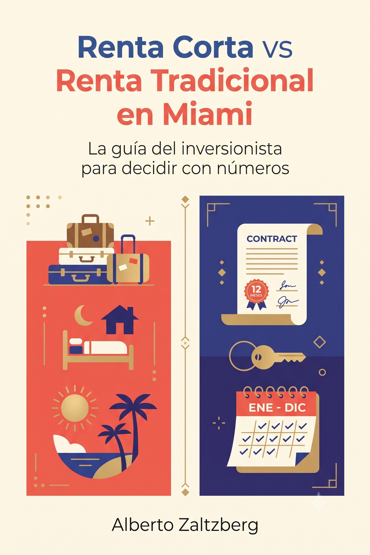 Renta Corta vs Renta Tradicional en Miami: La Guía del Inversionista