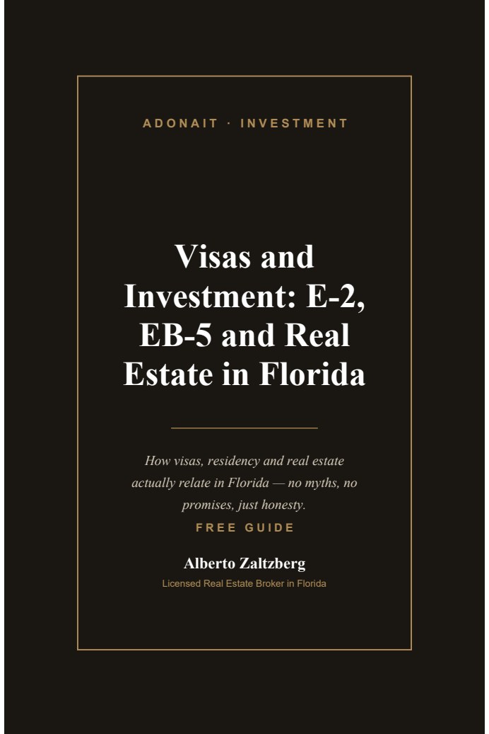 Visas and Investment: E-2, EB-5 and Real Estate in Florida