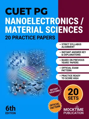 CUET PG Nanoelectronics / Material Sciences Practice Tests (English)