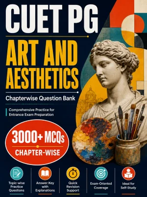 CUET PG ART AND AESTHETICS 3000+ MCQs Chapterwise Question Bank