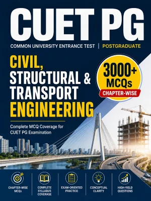 CUET PG Civil, Structural and Transport Engineering 3000+ MCQs Chapterwise Question Bank