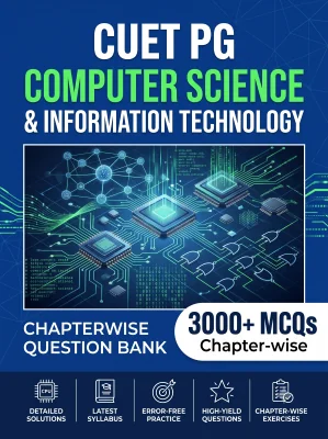 CUET PG Computer Science and InformationTechnology 3000+ MCQs Chapterwise Question Bank