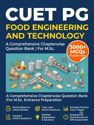 CUET PG Food Engineering and Technology 3000+ MCQs Chapterwise Question Bank