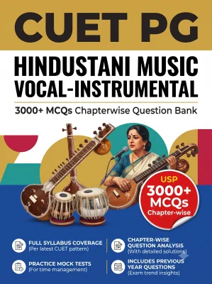 CUET PG Hindustani Music (Vo cal -I n s tru m en tal ) 3000+ MCQs Chapterwise Question Bank