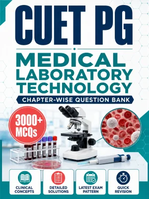 CUET PG Medical Laboratory Technology 3000+ MCQs Chapterwise Question Bank