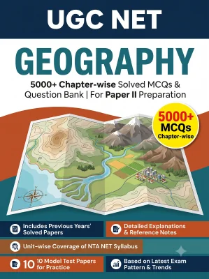 UGC NET Geography - Question Bank MCQs 5000+ Chapterwsie (in English)