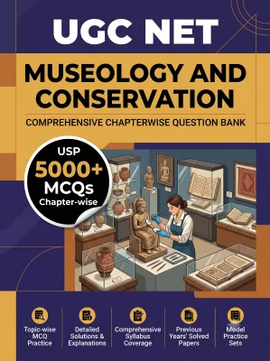 UGC NET Museology and Conservation - Question Bank MCQs 5000+ Chapterwsie (in English)
